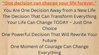 “One decision can change your life forever.”|| Graded Reader || Improve Your English Fluency