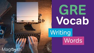 Difficult Writing Words - GRE Vocabulary Wednesdays