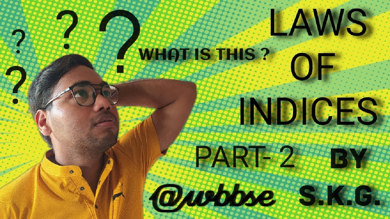 "LAWS OF INDICES" PART-2 WBBSE CLASS- IX BY @gmacademybyskg - YouTube