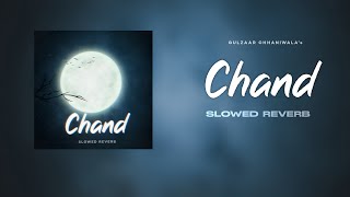 Gulzaar Chhaniwala : CHAND (SLOWED REVERB ) New Haryanvi Song 2023 |