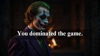 You Dominated the Game, Now They’re Losing Grip! - Joker Motivation Powerful