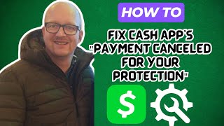 How to Fix Cash App's 'Payment Canceled for Your Protection' (2024)