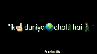 Kehne ko saath apne ye duniya chalti hai status | Whatsapp song || Rahat Fateh Ali Khan