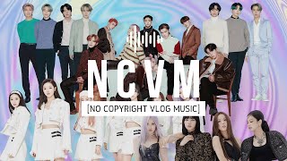 [No Copyright Vlog Music] KPOP MUSIC - BLACKPINK x NCT 127 x BTS