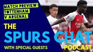 THE SPURS CHAT PODCAST: Opposition Match Preview: Tottenham v Arsenal: With Arsenal Fan Kenny Ken