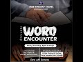 WORD ENCOUNTER with Rev-Gideon Irubor 7th May, 2024