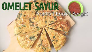 OMELET SAYUR  PRAKTIS BUAT SARAPAN