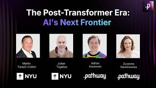 The Post-Transformer Era: AI's Next Frontier | NYU x Pathway