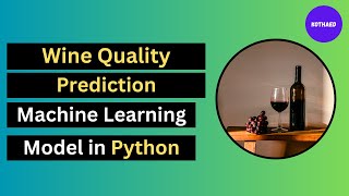 Wine Quality Prediction Machine Learning Model in Python | Machine Learning Project
