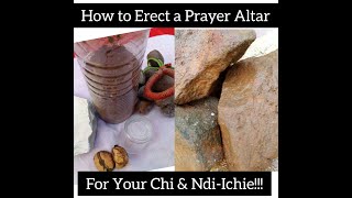 See How You Can Erect An Altar For Your Chi & Ndi-ichie.