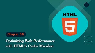 Unleashing the Power of HTML 5: Optimizing Web Performance with HTML5 Cache Manifest