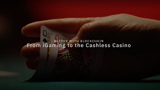 From iGaming to the Cashless Casino