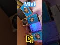 #dj mini dj