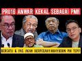 ANWAR KEKAL SEBAGAI PM PADA PRU16!! PAS & BERSATU AKAN BERBECAH SELEPAS PRU16!