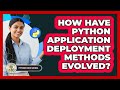 How Have Python Application Deployment Methods Evolved? - Python Code School