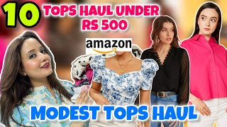 Amazon “TRENDY” Modest Tops Haul 😍 10 Tops Under Rs 500 || Amazon Sale || Neha Singh #amazon