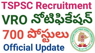 Telangana 700 VRO Posts Recruitment Notification 2017 Update | TSPSC VRO Recruitment