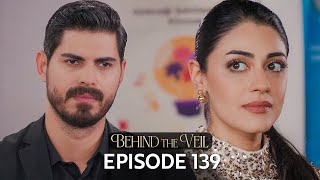 Gelin 139.Bölüm | Behind the Veil Episode 139 | Season 2