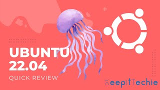 Ubuntu 22.04 LTS | Quick Install and Review