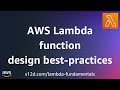 AWS Lambda function design best practices | AWS Lambda Fundamentals