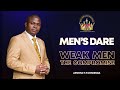 Men's Dare  |  Weak Men - The Compromise  |  04 April 2025 | Apostle T.F Chiwenga