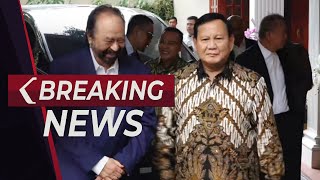 BREAKING NEWS - Prabowo Bertemu Surya Paloh dan Pimpinan Partai Nasdem di Kertanegara Jakarta