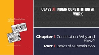 Constitution: Why and How? Part 1 “Basics of a Constitution” | Class 11 Political Science