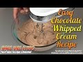 Easy Chocolate Whipped Cream Recipe Easy Chocolate Whipped Cream Recipe
