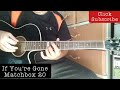 Matchbox 20 - If You're Gone (Guitar Cover) Easy Chords