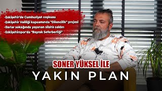 Yüksel ile Yakın Plan - Bölüm 45