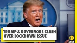 Trump clashes with governors over lockdown | Coronavirus Pandemic