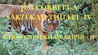 Chowgarh Khaw Keipui - II  (Jim Corbett-a Sakei Kah Thu -  Letlingtu :   F. Chhawnmanga)