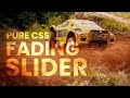 Pure CSS Fading Slider | Html CSS Animation Effects Tutorial