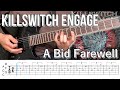 A Bid Farewell  /  Killswitch engage (screen TAB)