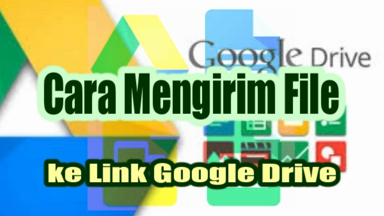 Cara Mengirim File Ke Link Google Drive - YouTube