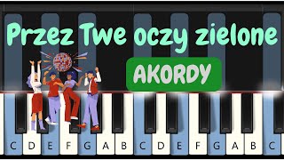 Przez twe oczy zielone AKORDY | piano tutorial