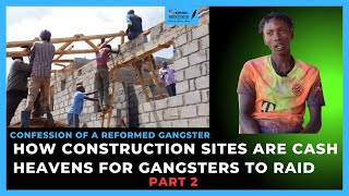 how construction sites are cash heavens for gangsters to raid