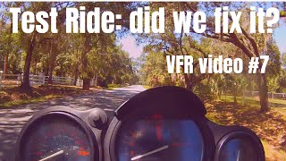 VFR750 FIRST TEST RIDE! Did we fix it? Video #7