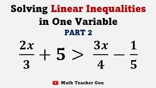 How to Solve Linear Inequalities? Solution as Inequality, Number Line and Interval Notation