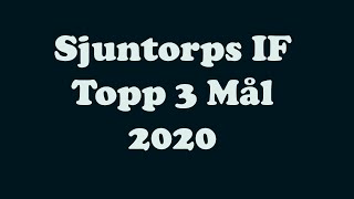 Sjuntorps IF Topp 3 Mål 2020