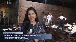 Gov. Valadares: Incêndio destrói fábrica de móveis no Distrito Industrial