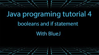 Java programming tutorial 4 booleans