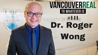 #141: Dr. Roger Wong | Compassionate care for the elderly