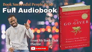 The Go Giver by Bob Burg  | Full Audiobook | Success Mindset Book Club (2024)