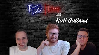 FDB | Live - Episode 4: Matt Galland