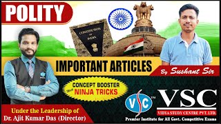 IMPORTANT ARTICLES (POLITY CONCEPT BOOSTER) FOR UPSC| OPSC|SSC| OSSSC|RAILWAY EXAMS BY SUSHANT SIR