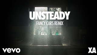 X Ambassadors, Fancy Cars - Unsteady