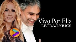 Vivo Por Ella - Andrea Bocelli, Marta Sanchez (Letra/Lyrics)🎵💓