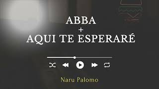 Abba + Aquí te esperaré