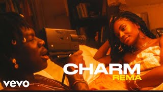 Rema - Charm (I Get Money Pass Your Papa) [Official Video Edit]